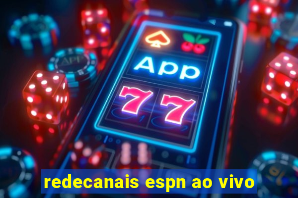 redecanais espn ao vivo